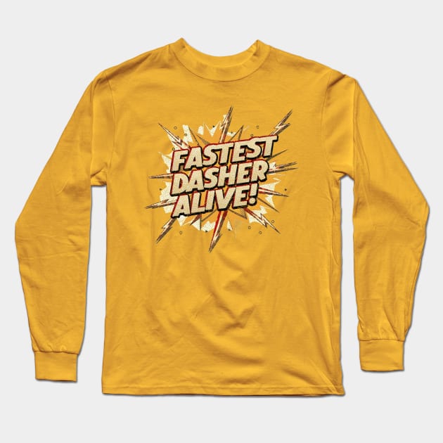 Fastest Dasher Alive DoorDasher Long Sleeve T-Shirt by 8 Fists of Tees